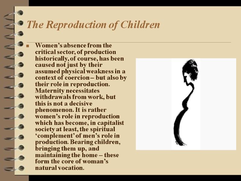 The Reproduction of Children    Women’s absence from the critical sector, of